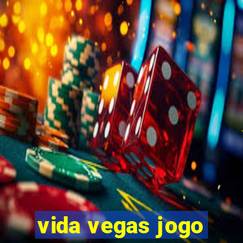 vida vegas jogo